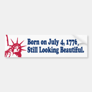 Born on July 4, 1776 Bumper Sticker