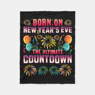 Born On New Year's Eve. Countdown. Birthday  Fleece Blanket