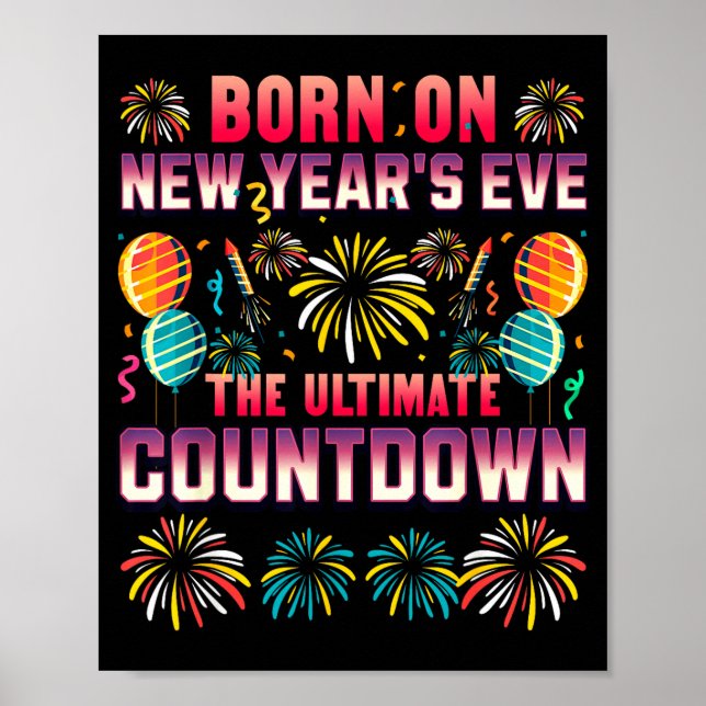 Born On New Year's Eve. Countdown. Birthday  Poster (Front)