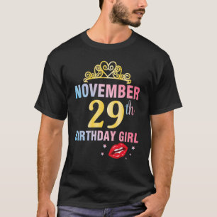 Born On November 29th Happy Birthday Me Queen Prin T-Shirt
