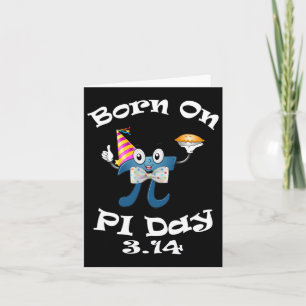 Born On Pi Day 3.14 March 14th Birthday Funny Card