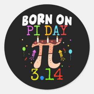 Born On Pi Day Birthday 2025 Happy Pi Day Math Tea Classic Round Sticker