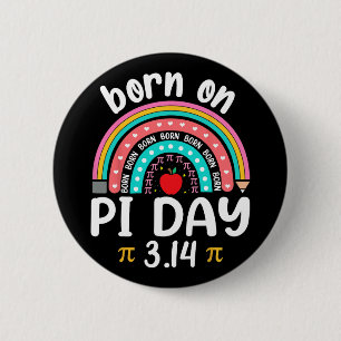 Born On Pi Day Birthday Happy Pi Day Math Teacher 2 Inch Round Button