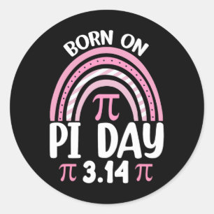 Born On Pi Day Birthday Happy Pi Day Math Teacher  Classic Round Sticker