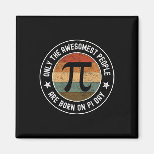 Born On Pi Day Birthday March 14 Funny Vintage Pi Magnet