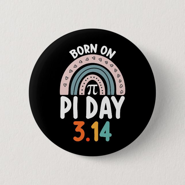 Born On Pi Day Birthday Math Funny 2 Inch Round Button (Front)
