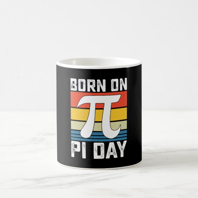 Born On Pi Day Birthday Math Mathematics Coffee Mug (Center)