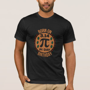 BORN ON PI Day Birthday T-Shirt – Funny Math Gift