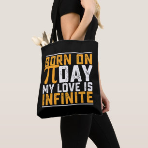 Born On Pi Day My Love Is Infinite Math Funny Tote Bag