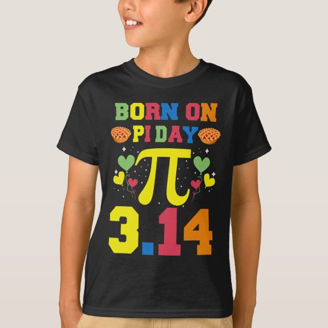 Born On Pi Day  T-Shirt (Front)