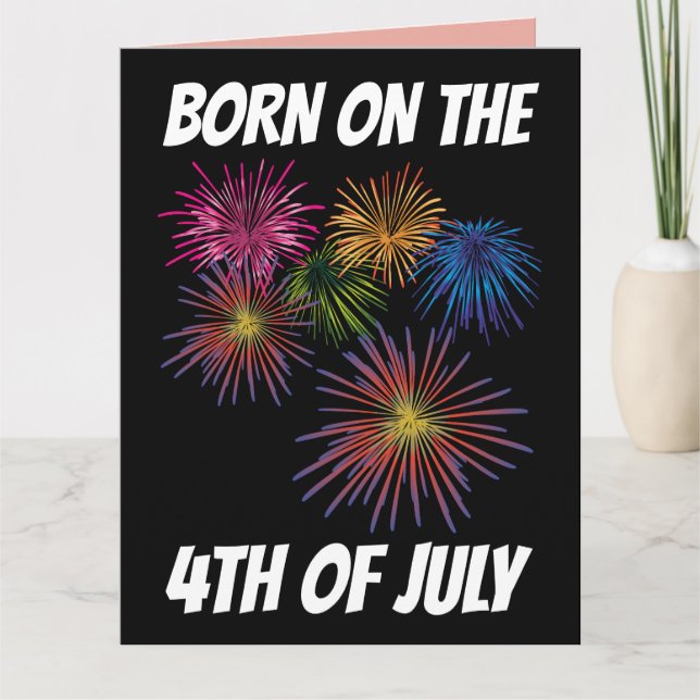 BORN ON THE 4TH JULY BIRTHDAY Greeting Card (Front)