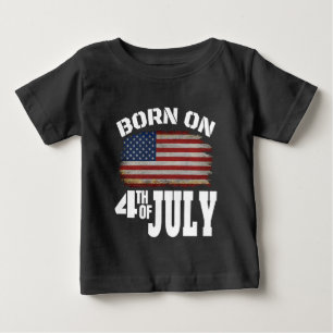 BORN ON THE 4TH OF JULY BABY T-Shirt