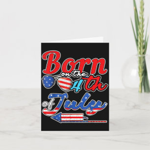 Born on the 4th of july birthday celebrate card