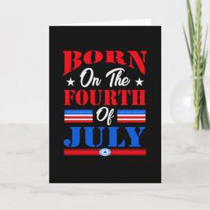 Born on the 4th of July Card