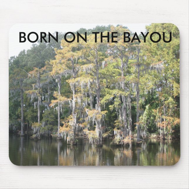 Born On The Bayou Mouse Pad (Front)