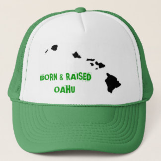 BORN & RAISED OAHU TRUCKER HAT