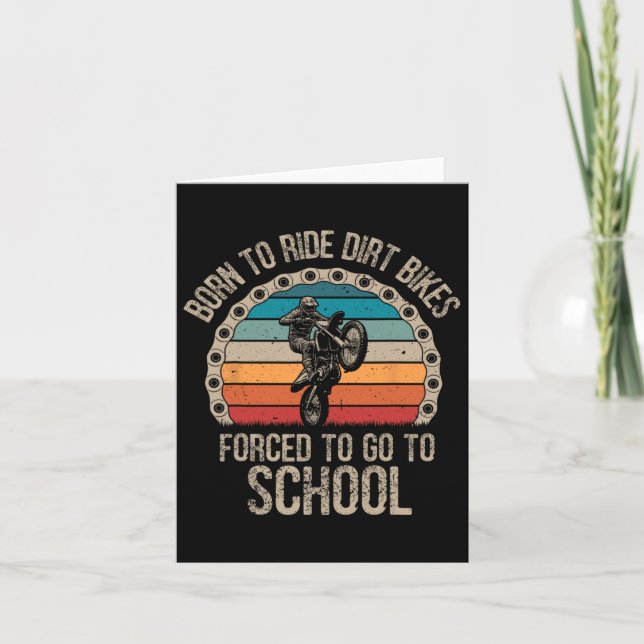Born Ride Dirt Bikes Forced School Funny Motocross Card (Front)