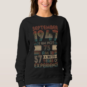 Born September 1947 75th Birthday Made In 1947 75 Sweatshirt