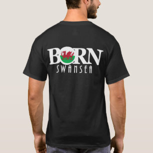 BORN Swansea Wales (back print) T-Shirt