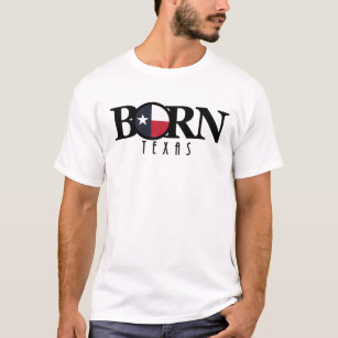 BORN Texas T-Shirt