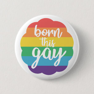 Born this Gay 2 Inch Round Button