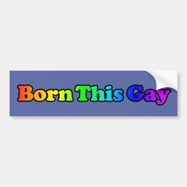 Born This Gay Bumper Sticker (Front)