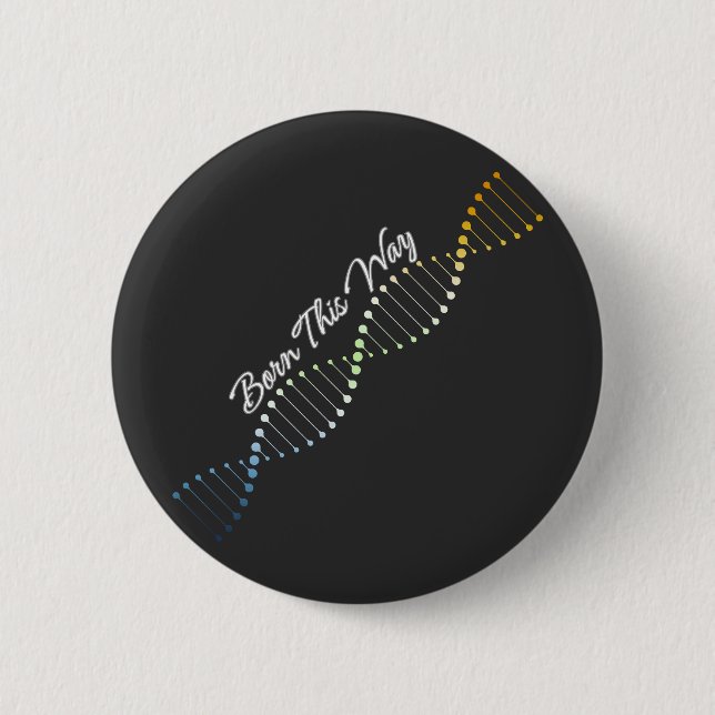 Born This Way - AroAce Agender DNA 2 Inch Round Button (Front)