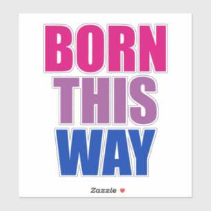 Born This Way Bisexual Bi Pride LGBTQ