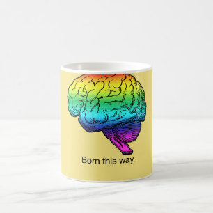 BORN THIS WAY BRAIN -.png Coffee Mug