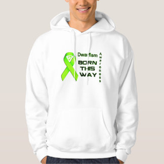 Born this way Dwarfism Awareness Hoody