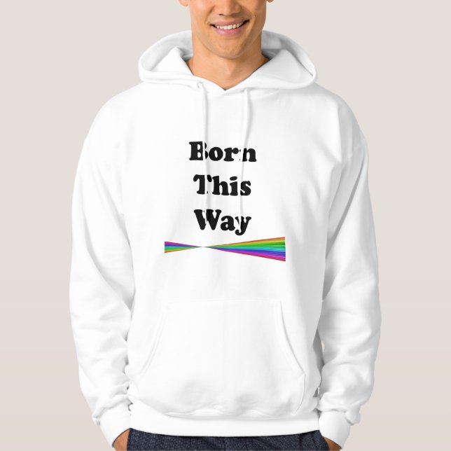 Born This Way Hoodie (Front)