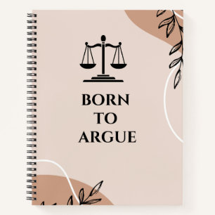 Born to Argue: A Notebook for the Future Lawyers