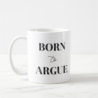 Born to Argue Funny Lawyer GIft Coffee Mug