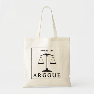 BORN TO ARGUE TOTE BAG