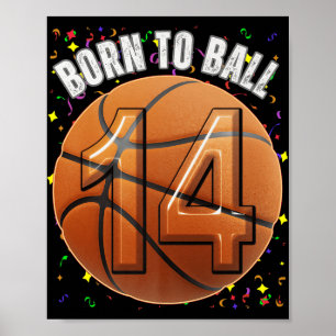 Born To Basketball 14th Birthday Teen Girls Boy Ki Poster