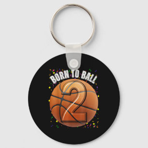 Born To Basketball 2nd Birthday Two Girls Boy Kid Keychain