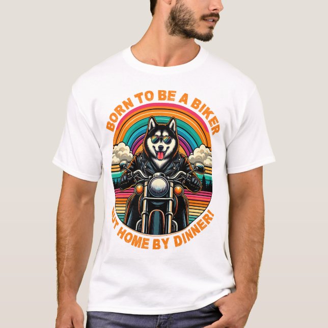 Born to Be a Biker: Husky Rider Adventure T-Shirt (Front)