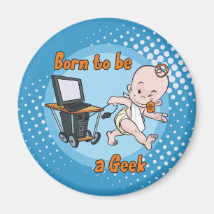 Born to be a Geek Magnet