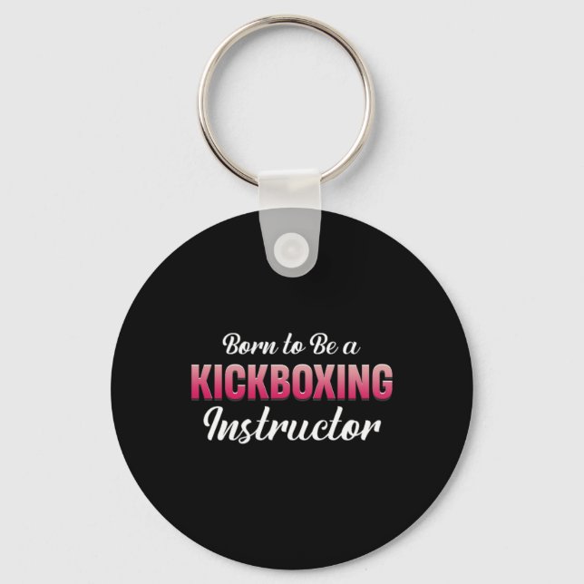 Born To Be A Kickboxing Instructor Fitness Mixed M Keychain (Front)
