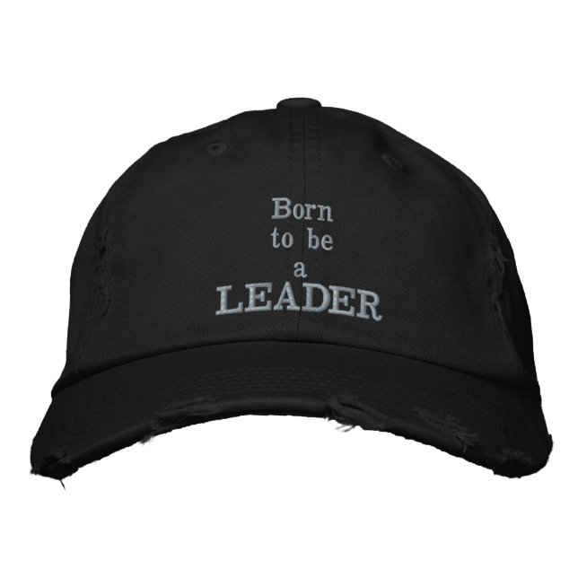 Born to be a Leader Cap (Front)
