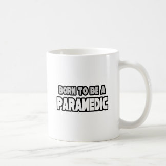 Born To Be A Paramedic Coffee Mug