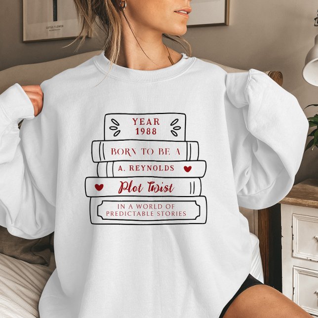 Born to Be a Plot Twist | Custom Book Stack Quote Sweatshirt (Creator Uploaded)