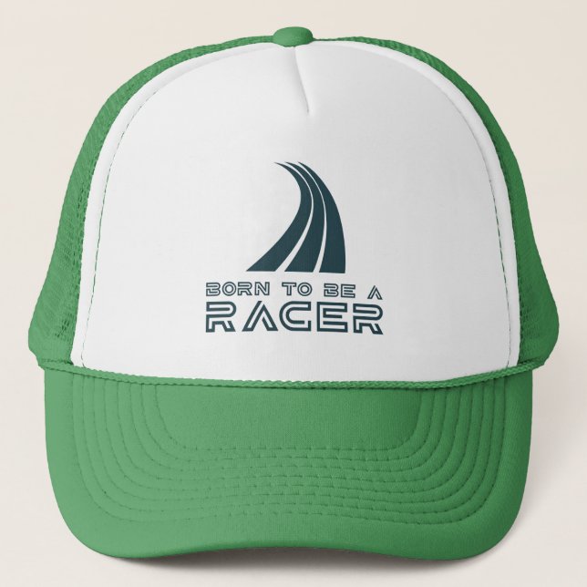 Born To Be A Racer Trucker Hat (Front)