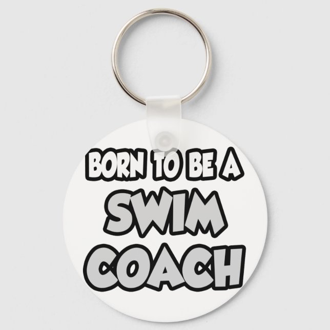 Born To Be A Swim Coach Keychain (Front)