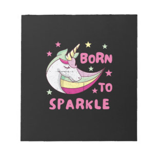 Born to Be a Unicorn Magical Sparkle Notepad