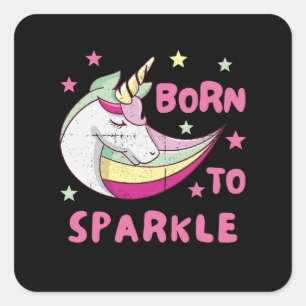 Born to Be a Unicorn Magical Sparkle Square Sticker
