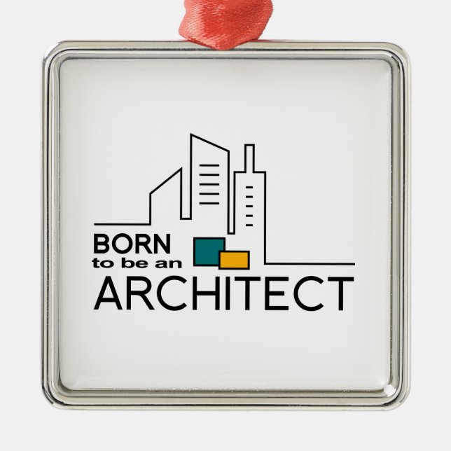 Born To be an Architect Metal Ornament (Front)
