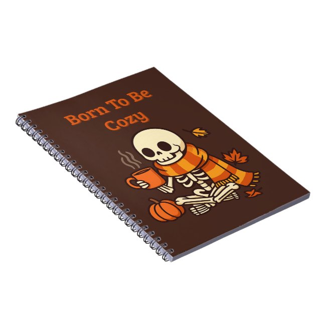 Born to Be Cozy – Skeleton  Notebook (Right Side)