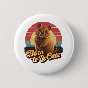 Born To Be Cute 2 Inch Round Button