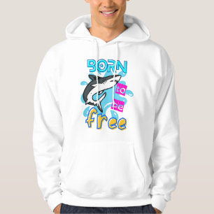 BORN TO BE FREE HOODIE